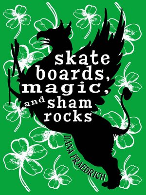 cover image of Skateboards, Magic, and Shamrocks